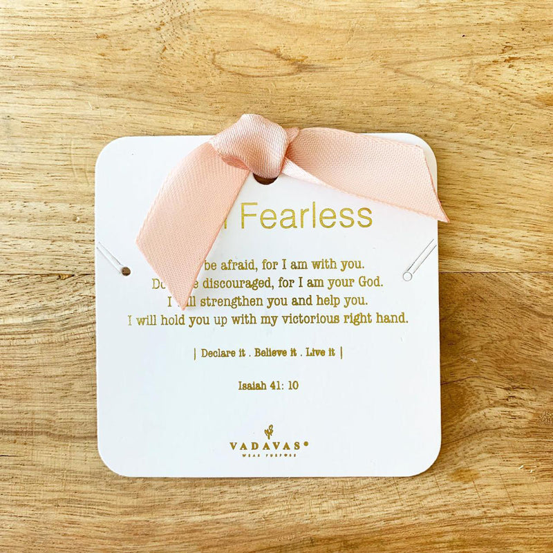 I am fearless